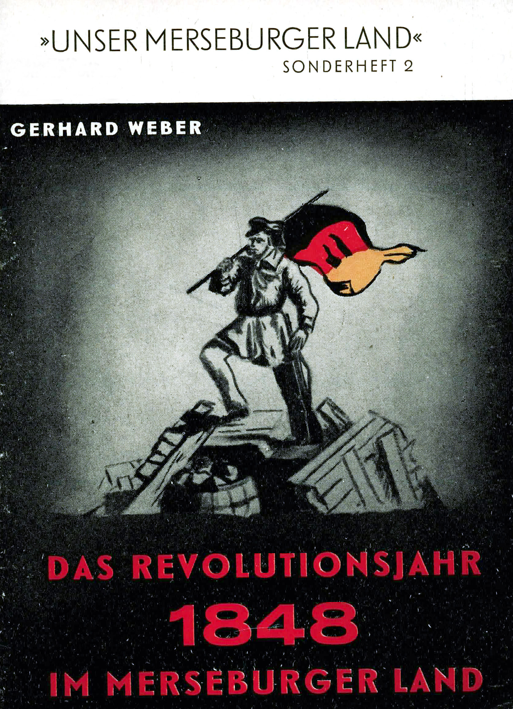 Das Revolutionsjahr 1848 im Merseburger Land - Weber, Gehrhard